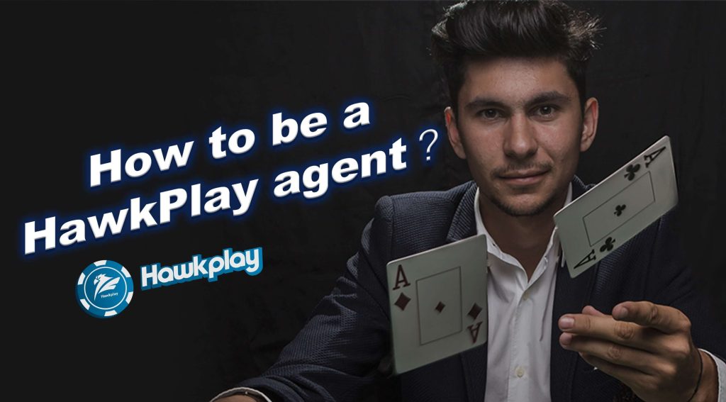 How to be a Hawkplay agent?