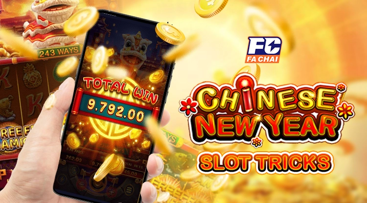 Fachai Chinese New Year Slot Tricks