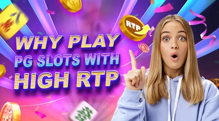 Why Play PG Slots with High RTP